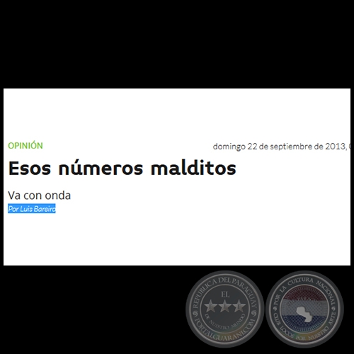 ESOS NMEROS MALDITOS - Por LUIS BAREIRO - Domingo, 22 de Septiembre de 2013